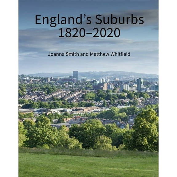 England's Suburbs 1820-2020, (Hardcover)