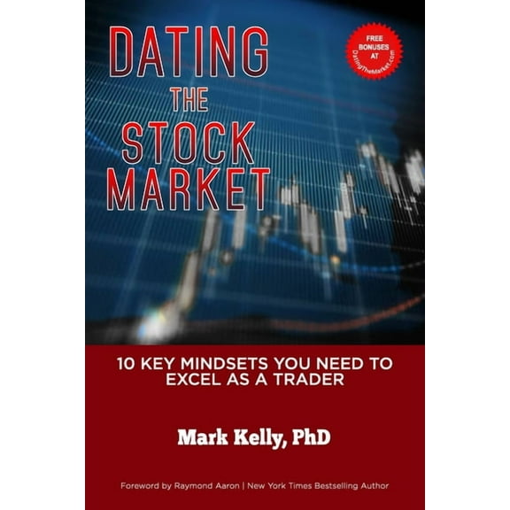 Dating the Stock Market: 10 Key Mindsets You Need to Excel as a Trader