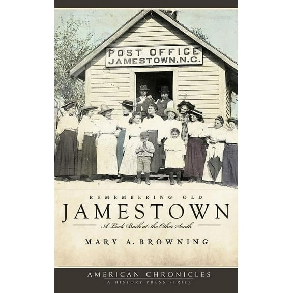 Remembering Old Jamestown: A Look Back at the Other South (Hardcover)