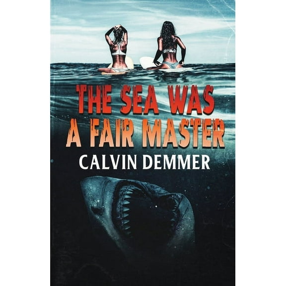 The Sea Was a Fair Master, (Paperback)