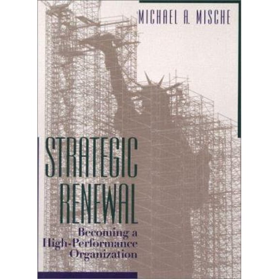Pre-Owned Strategic Renewal: Becoming a High-Performance Organization (Paperback) 0130219193 9780130219190