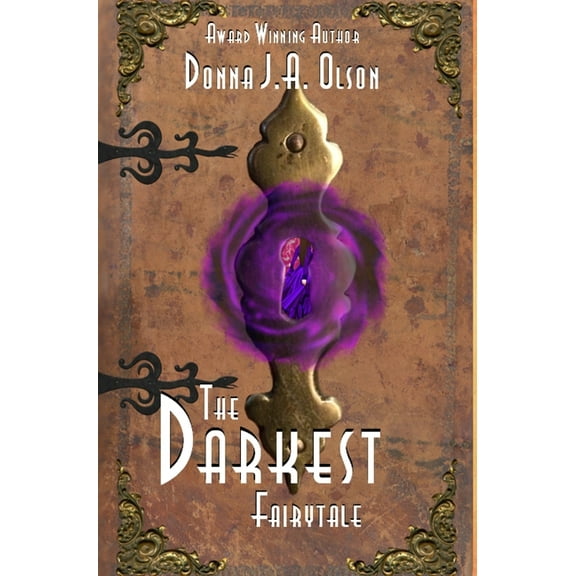 The Darkest Fairytale: A Tugann Draiocht Chun Na Beatha book, (Hardcover)