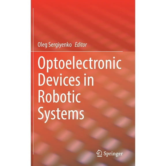 Optoelectronic Devices in Robotic Systems, (Hardcover)