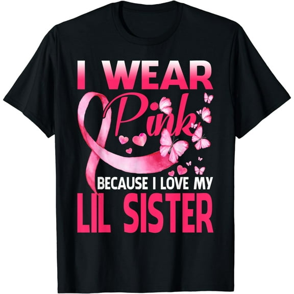 I Wear Pink For My Lil Sister Breast Cancer Awareness Summer Casual Short Sleeve Cotton T-Shirt