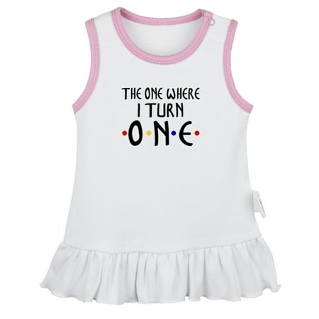 

The one Where I turn ONE Funny Dresses For Baby Newborn Babies Skirts Infant Princess Dress 0-24M Kids Graphic Clothes (White Sleeveless Dresses 0-6 Months)
