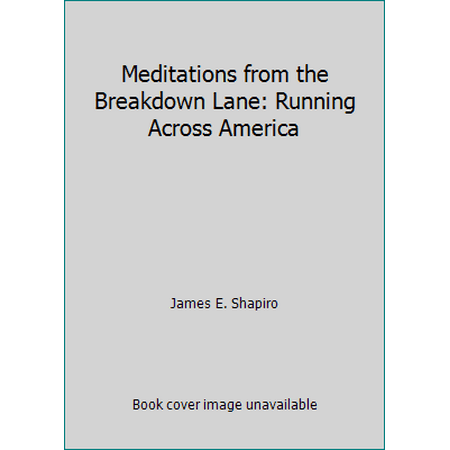 Meditations from the Breakdown Lane: Running Across America [Paperback - Used]