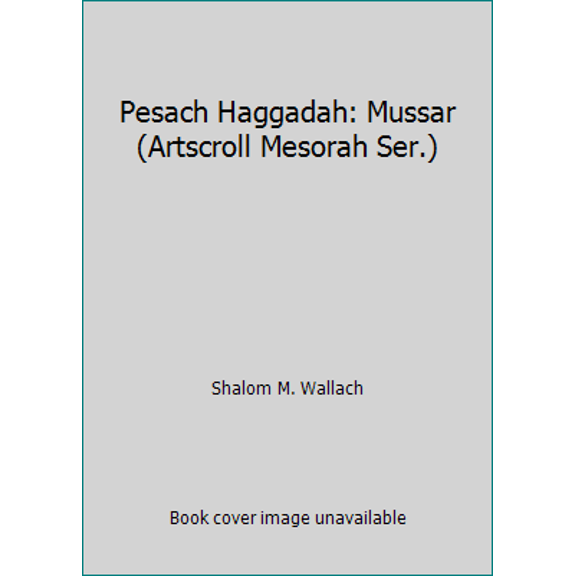 Pre-Owned Pesach Haggadah: Mussar (Artscroll Mesorah Ser.) (Paperback) 0899062431 9780899062433