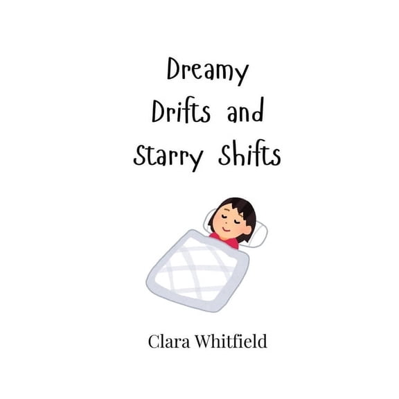 Dreamy Drifts and Starry Shifts, (Paperback)