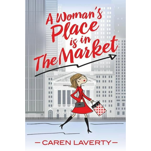 A Woman's Place is in The Market, (Paperback)