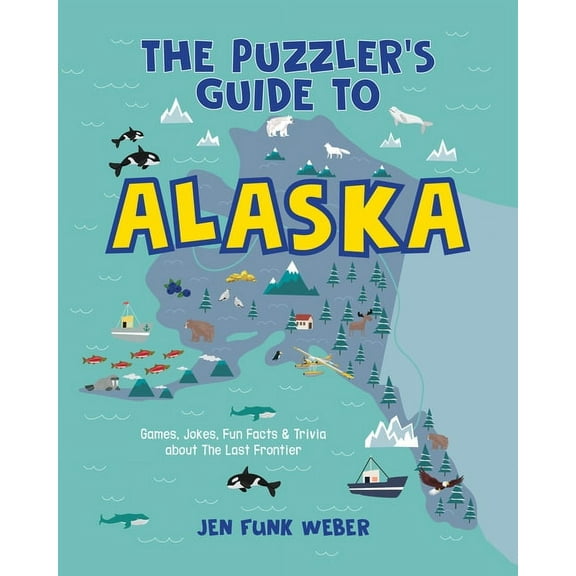 Puzzler's Guides The Puzzler's Guide to Alaska, (Paperback)