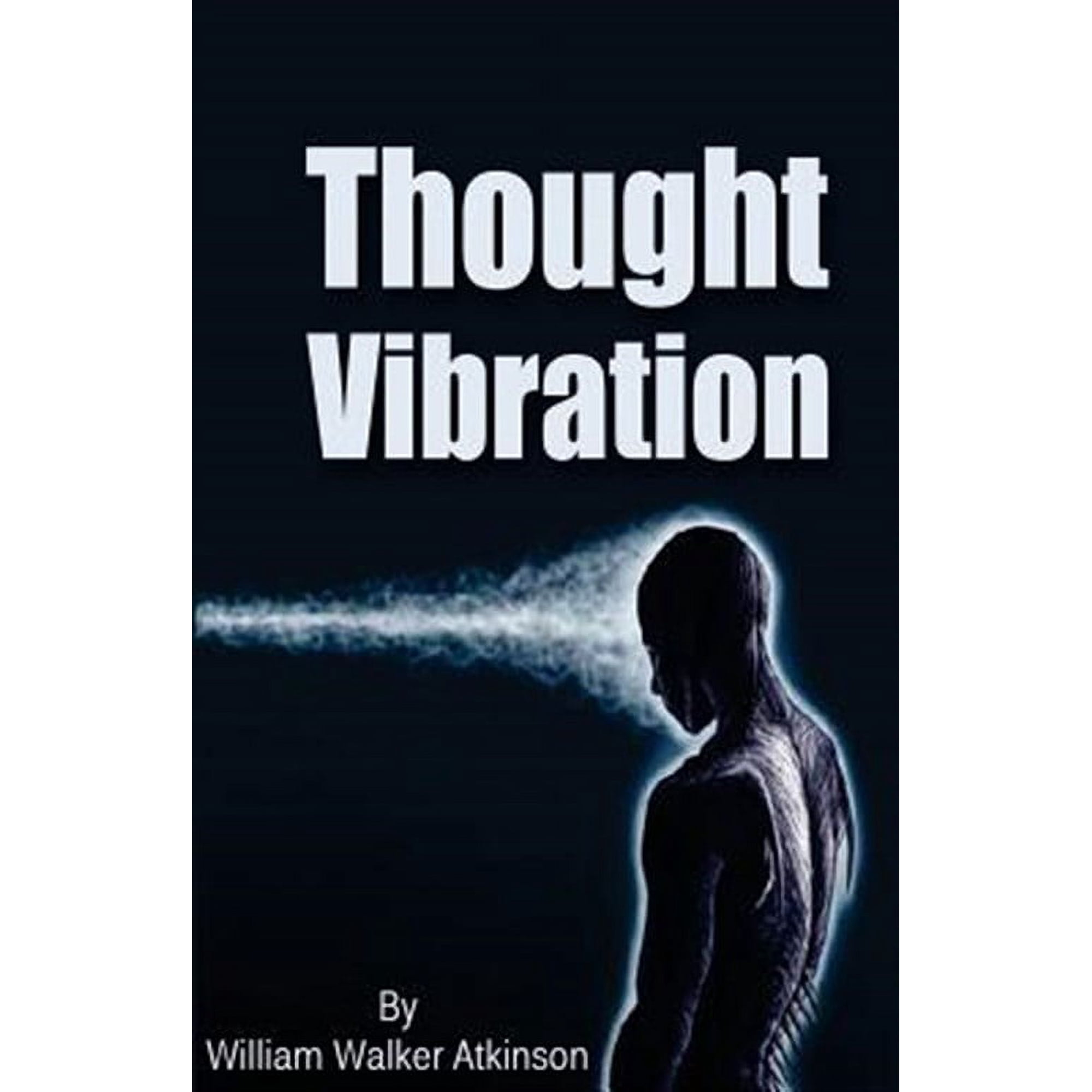 Thought Vibration