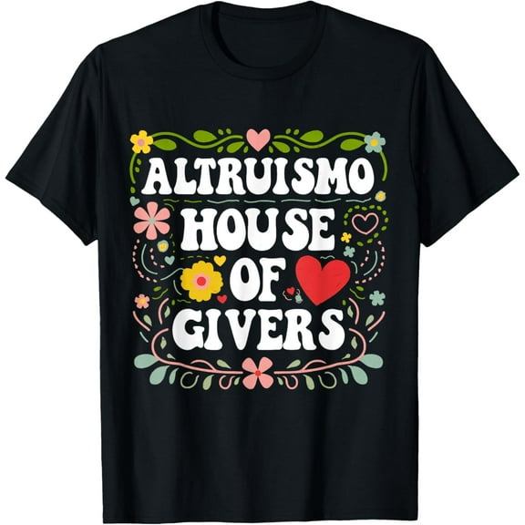 ALTRUISMO House of Givers Shirt T-Shirt