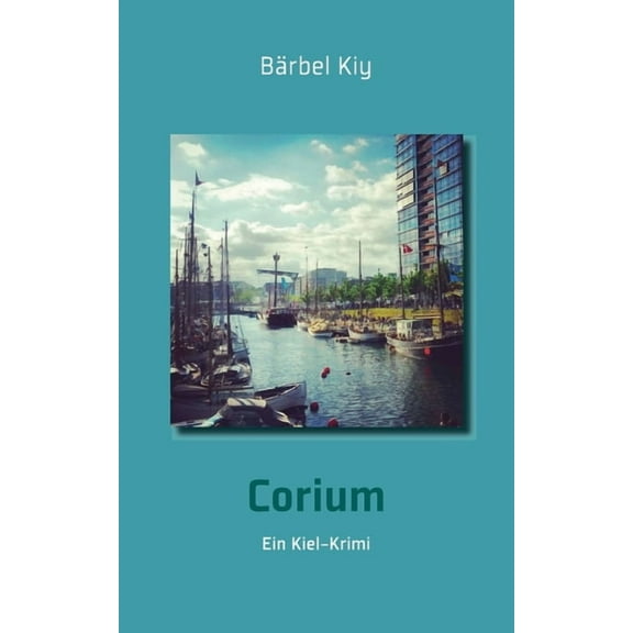 Corium: Ein Kiel-Krimi, (Paperback)