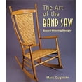 thumbnail image 1 of Pre-Owned The Art of the Band Saw : Award-Winning Designs (Paperback) 9780806938912, 1 of 1