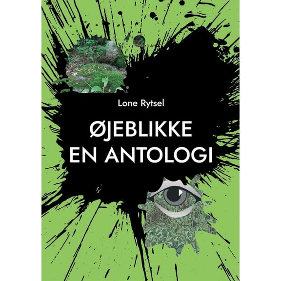 Ãjeblikke: SmÃ¥ hverdagshistorier - En antologi, (Paperback)