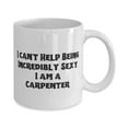 thumbnail image 2 of Sarcastic Carpenter, I can't Help Being Incredibly Sexy. I am a Carpenter, Inspire 15oz Mug For Men Women From Friends, 2 of 2