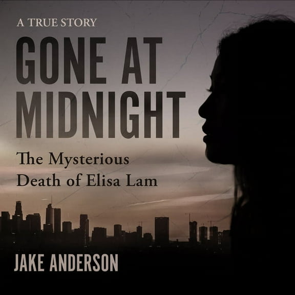 Gone at Midnight: The Mysterious Death of Elisa Lam (Audiobook)