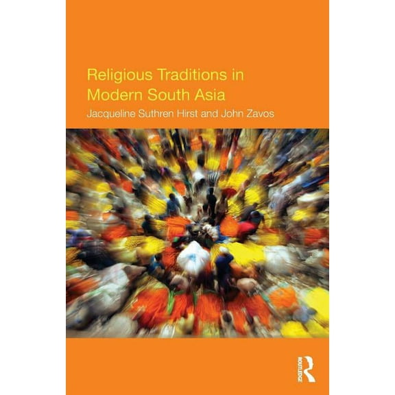 Religious Traditions in Modern South Asia, (Paperback)