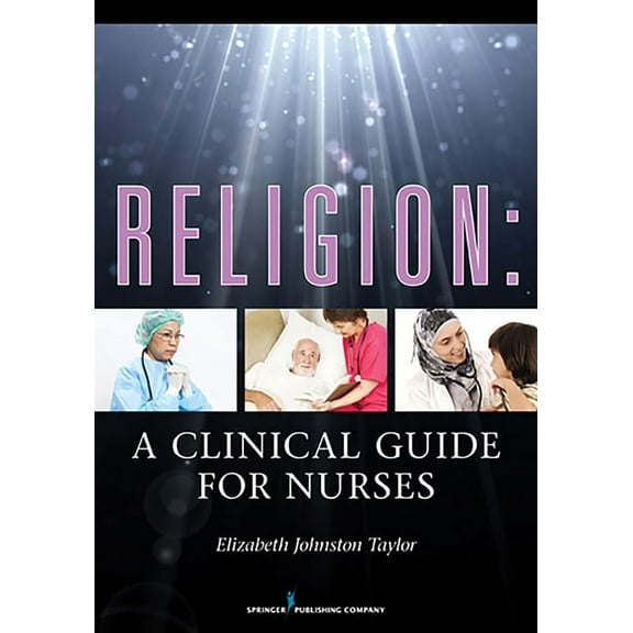 Religion: A Clinical Guide for Nurses, (Paperback)