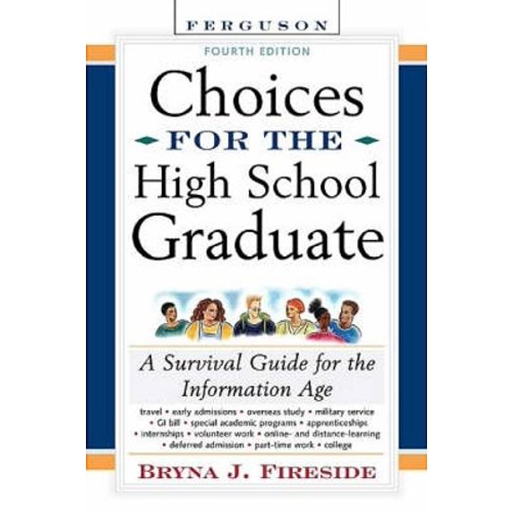 Pre-Owned Choices for the High School Graduate: A Survival Guide for the Information Age (Choices for the High School Graduate: A Survival Guide for the Information Age) Paperback