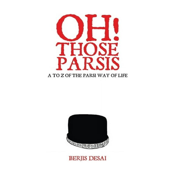 Oh Those Parsis, (Paperback)