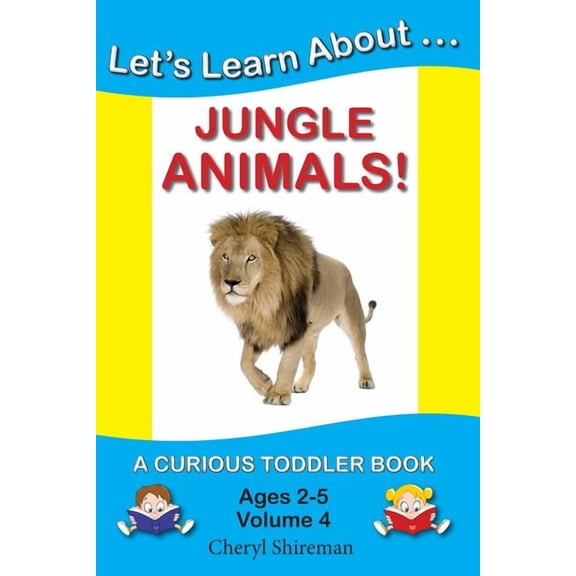 Let's Learn About...Jungle Animals!: A Curious Toddler Book, (Paperback)