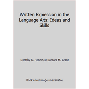 Written Expression in the Language Arts: Ideas and Skills, Used [Paperback]