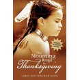 thumbnail image 1 of Pre-Owned The Mourning Road to Thanksgiving (Paperback) 1540337677 9781540337672, 1 of 1