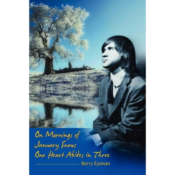 On Mornings of January Snows One Heart Abides in Three, (Paperback)