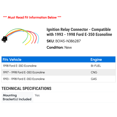 thumbnail image 2 of Ignition Relay Connector - Compatible with 1993 - 1998 Ford E-350 Econoline 1994 1995 1996 1997, 2 of 2