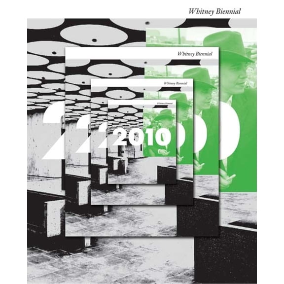 2010 : Whitney Biennial (Paperback)