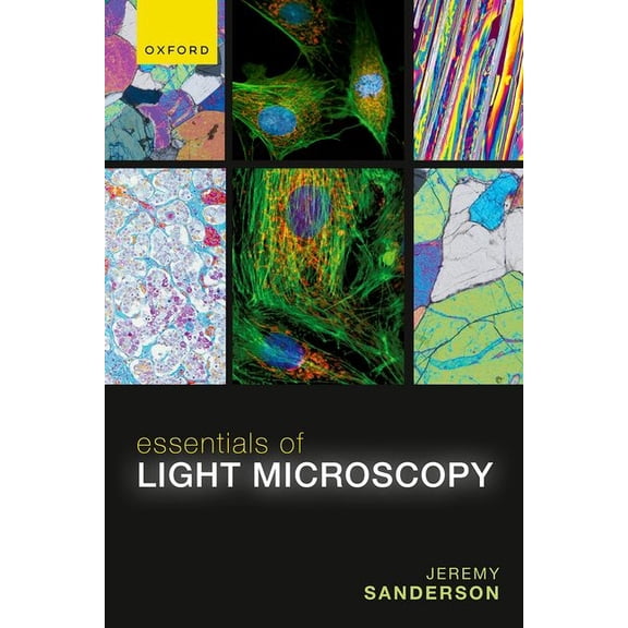 Essentials of Light Microscopy, (Hardcover)