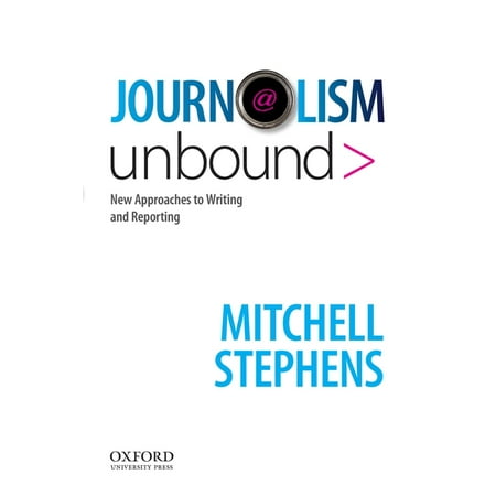 UPC: 9780195189926 | Journalism Unbound: New Approaches to Reporting and Writing (Paperback)