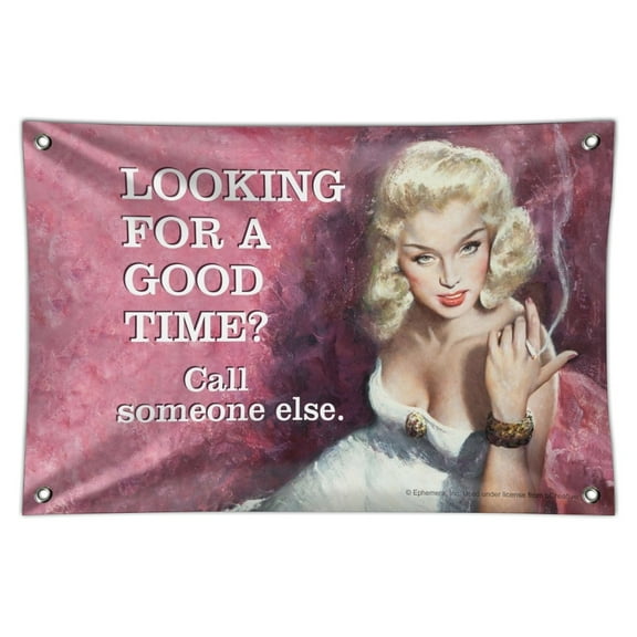 Looking For a Good Time Call Someone Else Funny Humor Home Business Office Sign