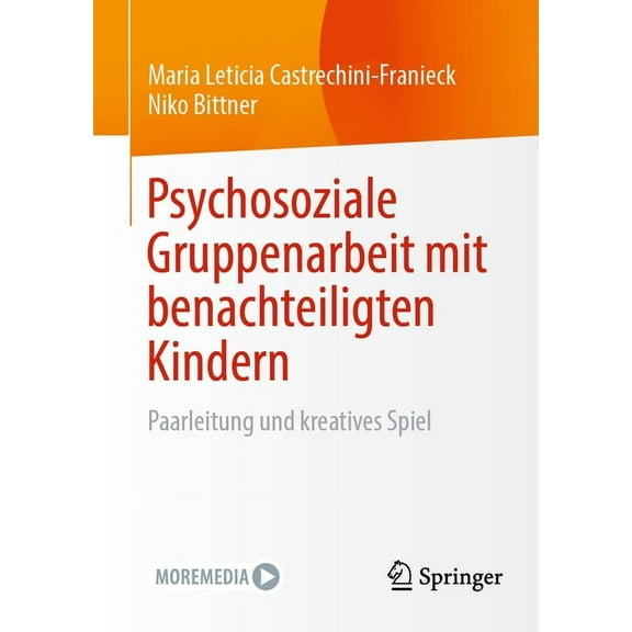 Psychosoziale Gruppenarbeit Mit Benachteiligten Kindern: Paarleitung Und Kreatives Spiel, (Paperback)