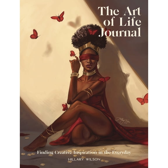 The Art of Life Journal: Finding Inspiration in the Everyday, (Paperback)