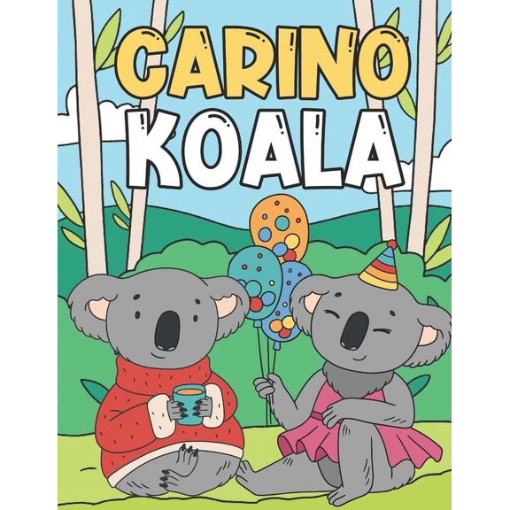 Carino Koala: Libro da Colorare per Bambini 3-9 Anni - Koala Divertenti e Adorabili (Paperback)