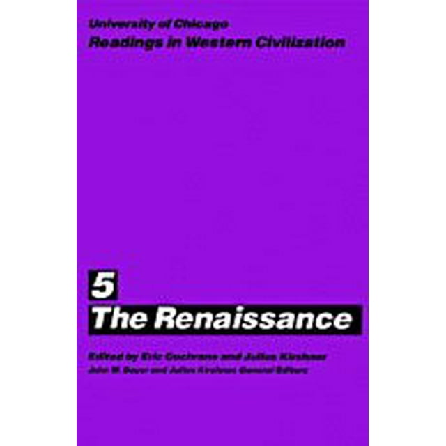 University of Chicago Readings in Western Civilization, Volume 5: The Renaissance