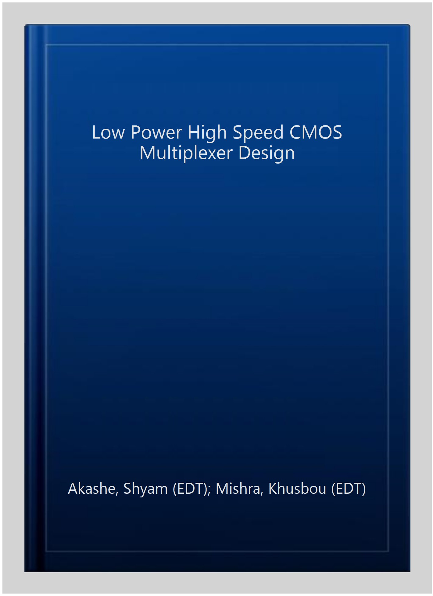 Pre-Owned Low Power High Speed CMOS Multiplexer Design - Walmart.com