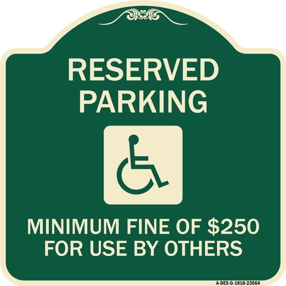 SignMission Designer Series Sign - Reserved Parking Minimum Fine of $250 for Use by Others (Accessible Symbol) | Green & Tan 18" X 18" Heavy-Gauge Aluminum Architectural Sign | Made in