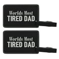 thumbnail image 1 of ThisWear Gifts for Dad World's Most Tired Dad 2-pack Laser Engraved Leatherette Luggage Tags Black, 1 of 4
