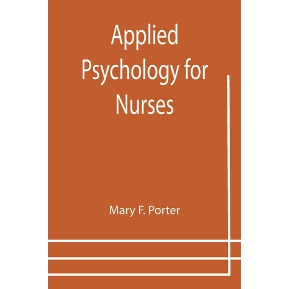 Applied Psychology for Nurses, (Paperback)