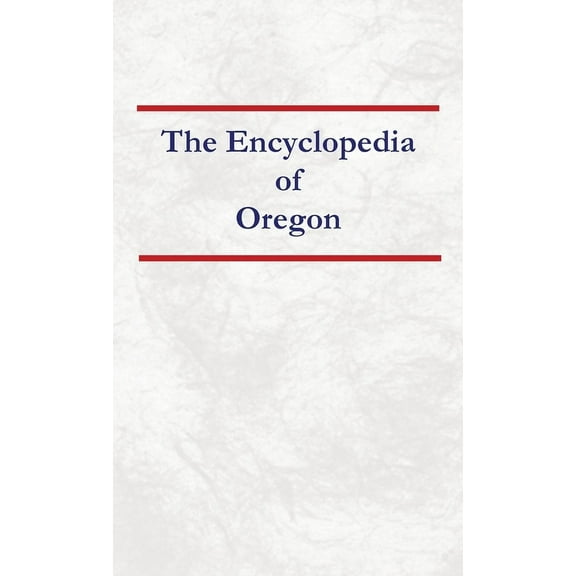 Encyclopedia of Oregon, (Hardcover)