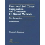 Functional Soft Tissue Examination and Treatment by Manual Methods: New Perspectives [Hardcover - Used]