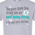 thumbnail image 4 of Inktastic Ovarian Cancer Being Strong T-Shirt, 4 of 5