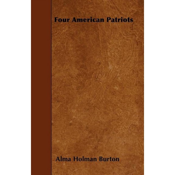 Four American Patriots (Paperback)