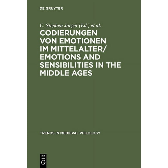 Trends in Medieval Philology Codierungen Von Emotionen Im Mittelalter / Emotions and Sensibilities in the Middle Ages, Book 1, (Hardcover)