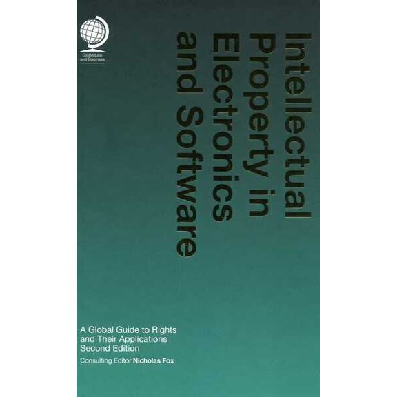 Pre-Owned Intellectual Property in Electronics and Software : A Global Guide to Rights and Their Applications (Edition 2) (Hardcover)