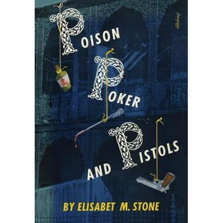 Vintage Iron Poker - Poison, Poker and Pistols - eBook