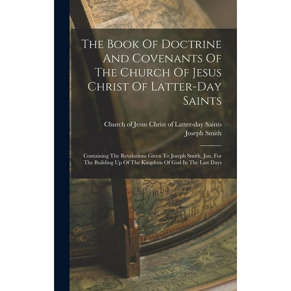 The Book Of Doctrine And Covenants Of The Church Of Jesus Christ Of Latter-day Saints (Hardcover)